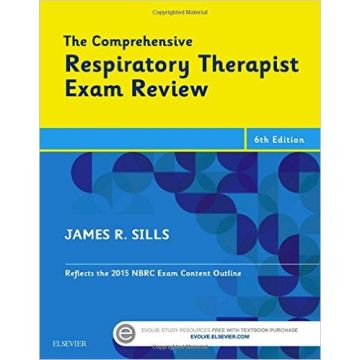 The Comprehensive Respiratory Therapist Exam Review, 6th Edition   [Sills - Elsevier Science]