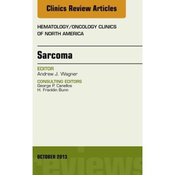 Sarcoma, An Issue of Hematology/Oncology Clinics of North America