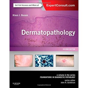 Dermatopathology, 2nd Edition - A Volume in the Series: Foundations in Diagnostic Pathology   [Busam - Elsevier Science]