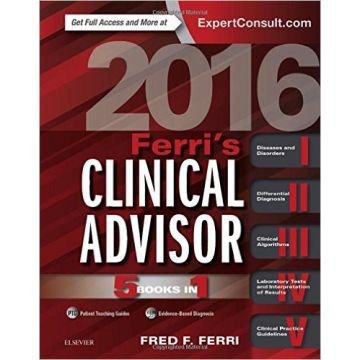 Ferri's Clinical Advisor 2016, 1st Edition - 5 Books in 1   [Ferri - Elsevier Science]