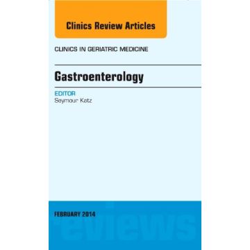 Gastroenterology, An Issue of Clinics in Geratric Medicine