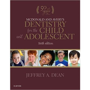 McDonald and Avery's Dentistry for the Child and Adolescent, 10th Edition   [Dean - Elsevier Science]