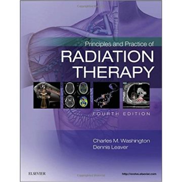 Principles and Practice of Radiation Therapy, 4th Edition   [Washington - Elsevier Science]