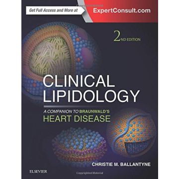 Clinical Lipidology: A Companion to Braunwald's Heart Disease, 2nd Edition   [Ballantyne - Elsevier Science]