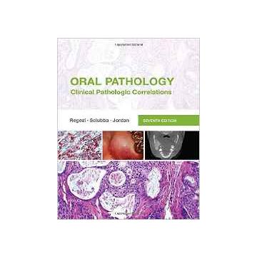 Oral Pathology, 7th Edition - Clinical Pathologic Correlations    [Regezi - Elsevier Science]