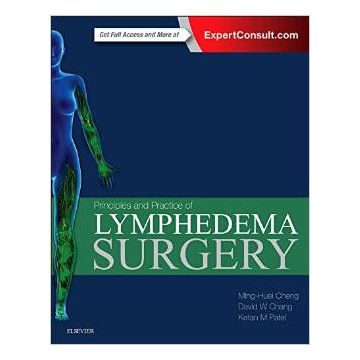 Principles and Practice of Lymphedema Surgery   [Cheng - Elsevier Science]