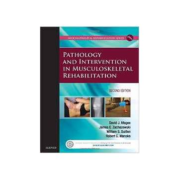 Pathology and Intervention in Musculoskeletal Rehabilitation, 2nd Edition      [Magee - Elsevier Science]