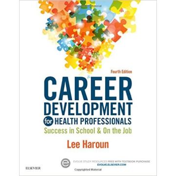 Career Development for Health Professionals , 4th Edition - Success in School & on the Job    [Haroun - Elsevier Science]