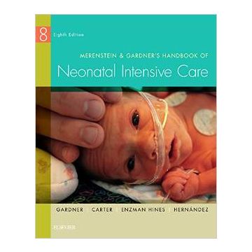 Merenstein & Gardner's Handbook of Neonatal Intensive Care, 8th Edition  [Gardner - Elsevier Science]