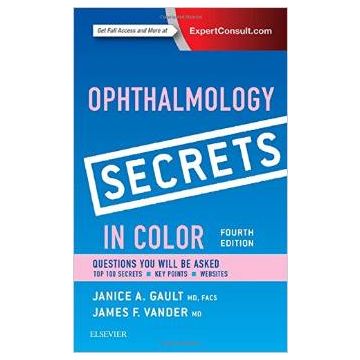 Ophthalmology Secrets in Color, 4th Edition    [Gault - Elsevier Science]