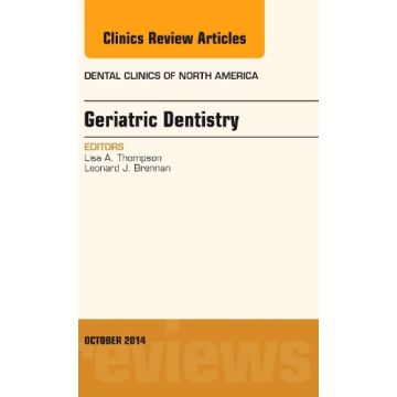 Geriatric Dentistry, An Issue of Dental Clinics of North America   [Thompson - Elsevier Science]