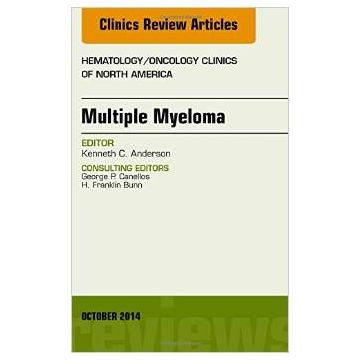 Multiple Myeloma, An Issue of Hematology/Oncology Clinics   [Anderson - Elsevier Science]