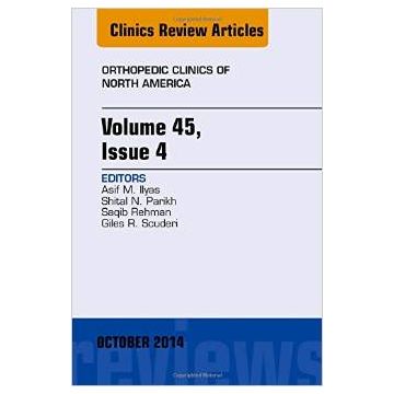 Volume 45, Issue 4, An Issue of Orthopedic Clinics   [Ilyas - Elsevier Science]