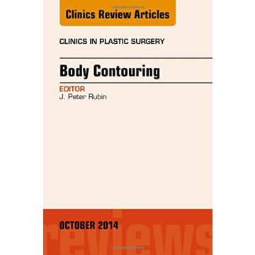 Body Contouring, An Issue of Clinics in Plastic Surgery   [Rubin - Elsevier Science]