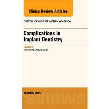 Complications in Implant Dentistry, An Issue of Dental Clinics of North America   [Al-Sabbagh- Elsevier Science]