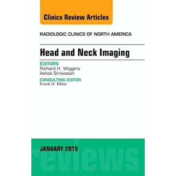 Head and Neck Imaging, An Issue of Radiologic Clinics of North America   [Wiggins - Elsevier Science]