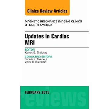 Updates in Cardiac MRI, An Issue of Magnetic Resonance Imaging Clinics of North America     [Ordovas - Elsevier Science]