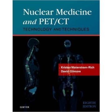 Nuclear Medicine and PET/CT, 8th Edition -Technology and Techniques      [Waterstram-Rich - Elsevier Science]