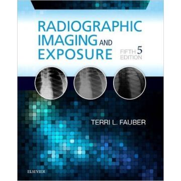 Radiographic Imaging and Exposure, 5th Edition    [Fauber - Elsevier Science]