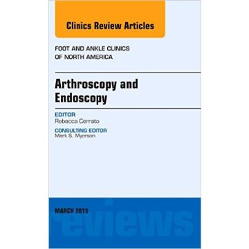 Arthroscopy and Endoscopy, An issue of Foot and Ankle Clinics of North America, 1st Edition    [Cerrato - Elsevier Science]