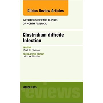 Clostridium difficile Infection, An Issue of Infectious Disease Clinics of North America, 1st Edition       [Wilcox - Elsevier Science]