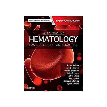 Hematology, 7th Edition - Basic Principles and Practice         [Hoffman - Elsevier Science]