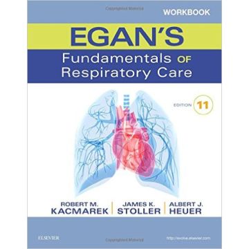 Workbook for Egan's Fundamentals of Respiratory Care, 11th Edition    [Kacmarek - Elsevier Science]