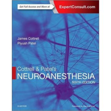 Cottrell and Patel's Neuroanesthesia, 6th Edition    [Cottrell - Elsevier Science]