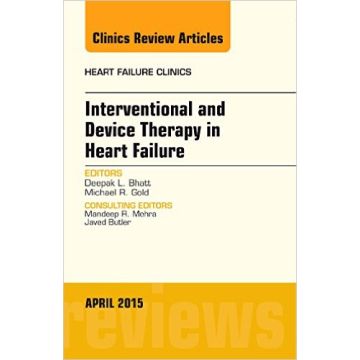 Interventional and Device Therapy in Heart Failure, An Issue of Heart Failure Clinics, 1st Edition   [Bhatt - Elsevier Science]