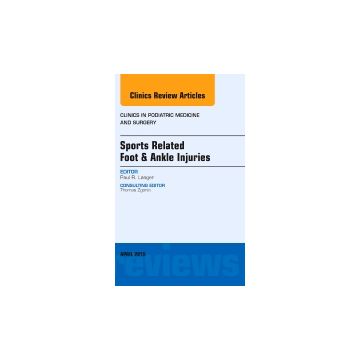 Sports Related Foot & Ankle Injuries, An Issue of Clinics in Podiatric Medicine and Surgery   [Langer - Elsevier Science]