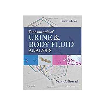 Fundamentals of Urine and Body Fluid Analysis, 4th Edition   [Brunzel - Elsevier Science]