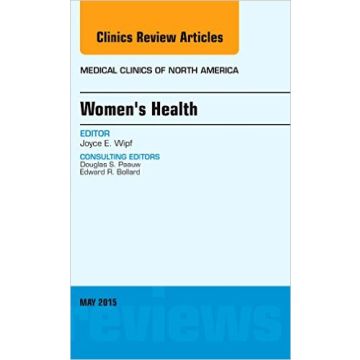Women's Health, An Issue of Medical Clinics of North America, 1st Edition   [Wipf - Elsevier Science]