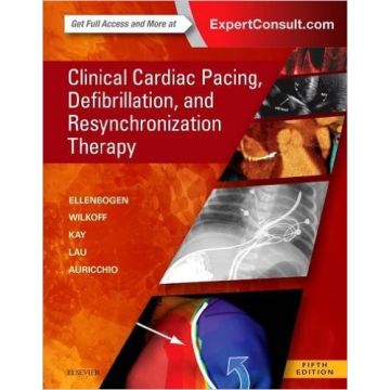 Clinical Cardiac Pacing, Defibrillation and Resynchronization Therapy, 5th Edition     [Ellenbogen - Elsevier Science]