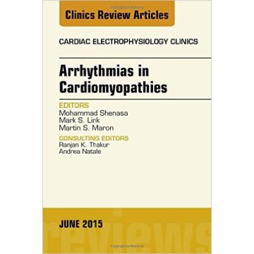 Arrhythmias in Cardiomyopathies, An Issue of Cardiac Electrophysiology Clinics, 1st Edition   [Shenasa - Elsevier Science]