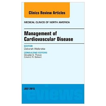 Management of Cardiovascular Disease, An Issue of Medical Clinics of North America   [Wolbrette - Elsevier Science]