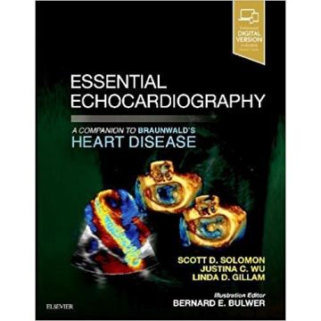 Essential Echocardiography - A Companion to Braunwald’s Heart Disease