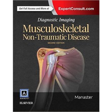 Diagnostic Imaging: Musculoskeletal Non-Traumatic Disease, 2nd Edition    [Manaster - Elsevier Science]