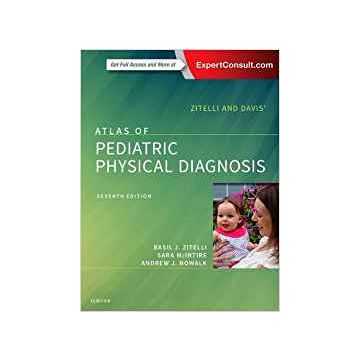 Zitelli and Davis' Atlas of Pediatric Physical Diagnosis, 7th Edition   [Zitelli - Elsevier Science]