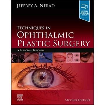 Techniques in Ophthalmic Plastic Surgery, 2nd Edition - A Personal Tutorial