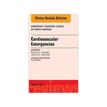 Cardiovascular Emergencies, An Issue of Emergency Medicine Clinics of North America, 1st Edition     [Tewelde - Elsevier Science]