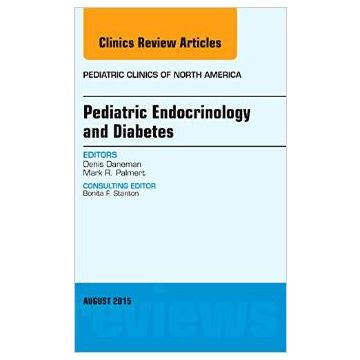 Pediatric Endocrinology and Diabetes, An Issue of Pediatric Clinics of North America 62-4   [Daneman - Elsevier Science]