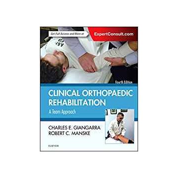 Clinical Orthopaedic Rehabilitation: A Team Approach, 4th Edition    [Brotzman, Giangarra - Elsevier Science]