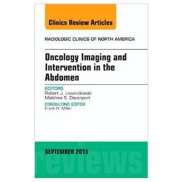 Oncology Imaging and Intervention in the Abdomen, An Issue of Radiologic Clinics of North America   [Lewandowski - Elsevier Science]