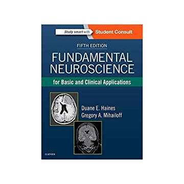 Fundamental Neuroscience for Basic and Clinical Applications, 5th Edition