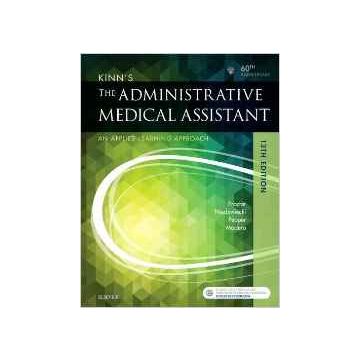 Kinn's The Administrative Medical Assistant, 13th Edition - An Applied Learning Approach     [Proctor - Elsevier Science]