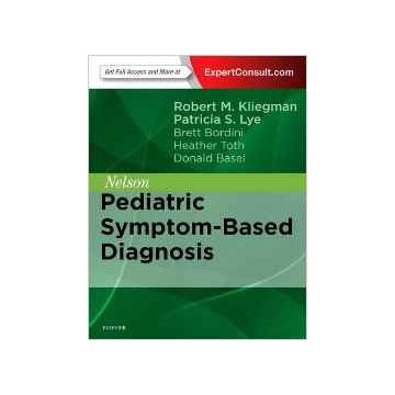 Nelson Pediatric Symptom-Based Diagnosis    [Kliegman - Elsevier Science]