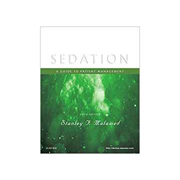 Sedation, 6th Edition - A Guide to Patient Management