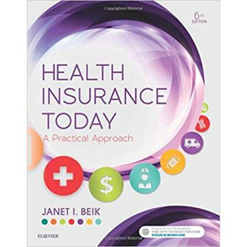 Health Insurance Today, 6th Edition - A Practical Approach