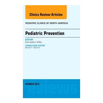 Pediatric Prevention, An Issue of Pediatric Clinics, 1st Edition    [Willis - Elsevier Science]