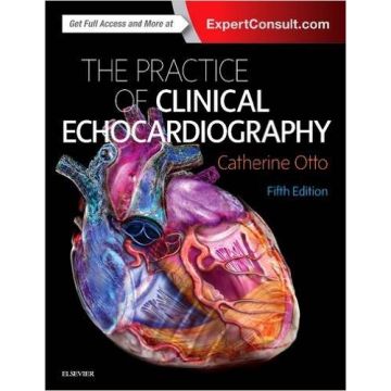 Practice of Clinical Echocardiography, 5th Edition    [Otto - Elsevier Science]